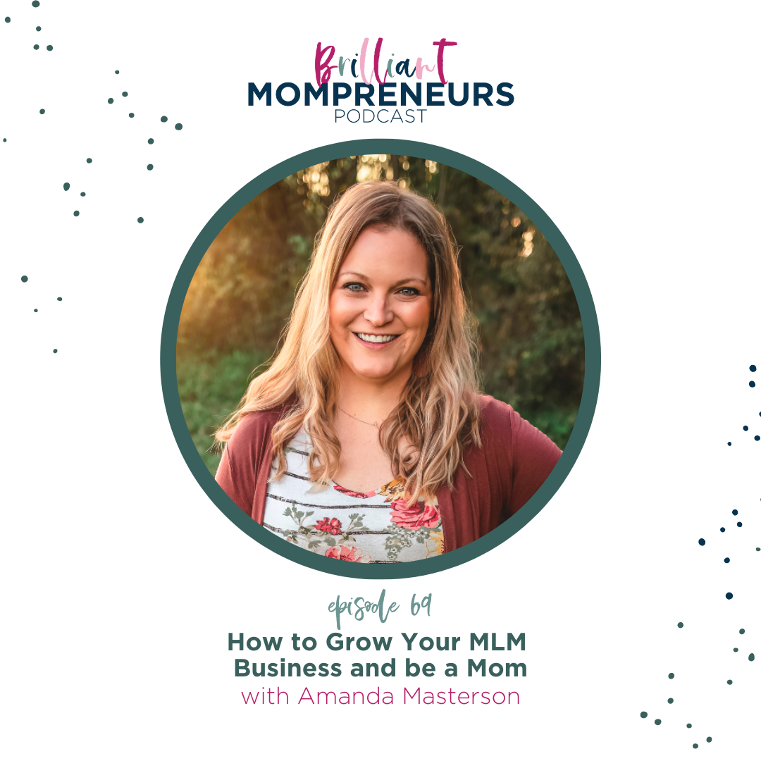 How to Grow Your MLM Business and be a Mom