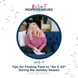 Tips for Finding Time to "Do It All" During the Holiday Season